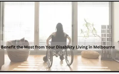 What You Can Do to Benefit the Most from Your Disability Living in Melbourne or Sydney